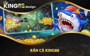 Bắn Cá King88